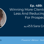 winning-more-clients-by-talking-less-and-reducing-friction-for-prospects:-#fasuccess-ep-489-with-sara-grillo