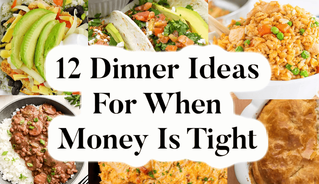 12-dinner-ideas for-when-money-is-tight