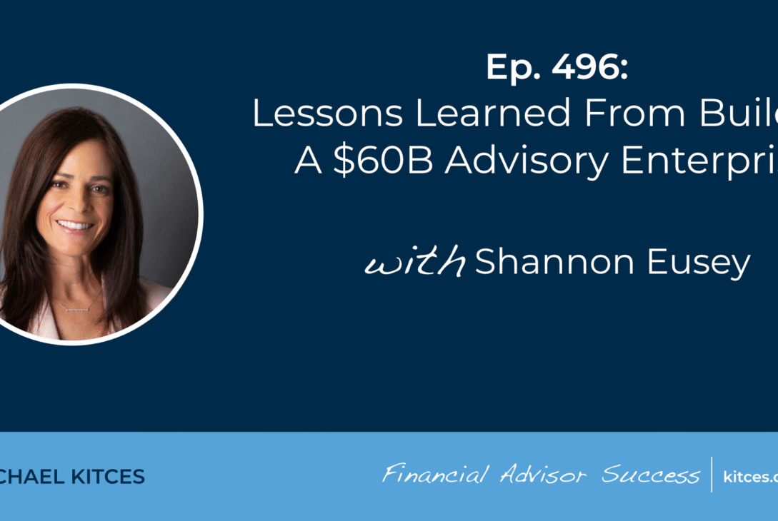 lessons-learned-from-building-a-$60b-advisory-enterprise:-#fasuccess-ep-496-with-shannon-eusey
