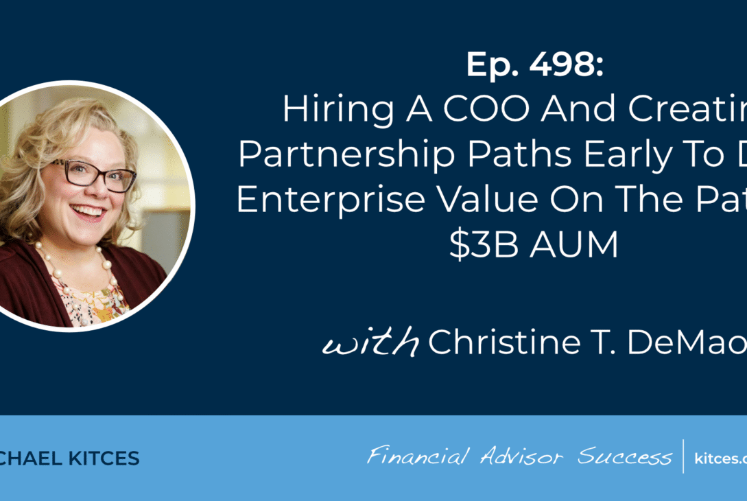 hiring-a-coo-and-creating-partnership-paths-early-to-drive-enterprise-value-on-the-path-to-$3b-aum:-#fasuccess-ep-498-with-christine-demao