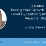 taking-your-growth-to-the-next-level-by-building-an-authentic-personal-brand:-#fasuccess-ep-504-with-sheri-fitts