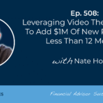 leveraging-video-the-right-way-to-add-$1m-of-new-revenue-in-less-than-12-months:-#fasuccess-ep-508-with-nate-hoskin