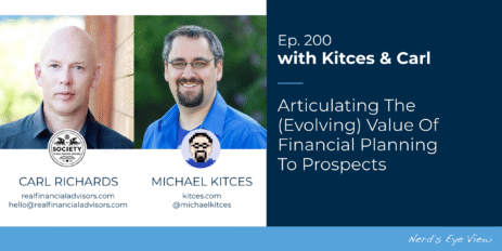 articulating-the-evolving-value-of-financial-planning-to-prospects:-kitces-&-carl-200