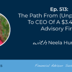 the-path-from-(unpaid)-intern-to-ceo-of-a-$3.4-billion-advisory-firm:-#fasuccess-ep-513-with-neela-hummel